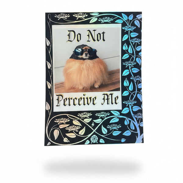 Do Not Perceive Me - Holographic Sticker