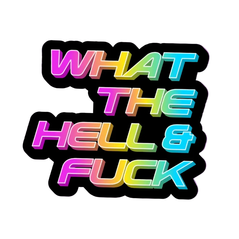 What the Hell & Fuck - Sticker