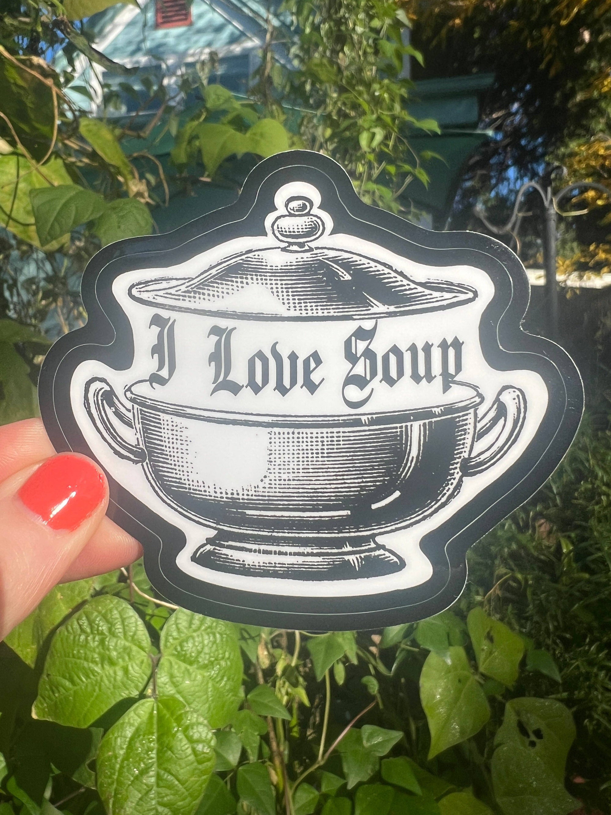 I Love Soup Sticker