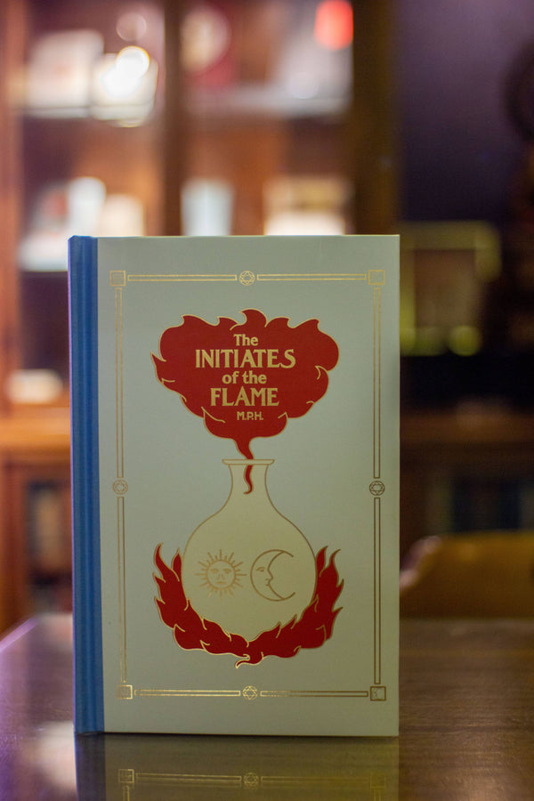 The Initiates of the Flame by Manly P. Hall - Centennial Edition