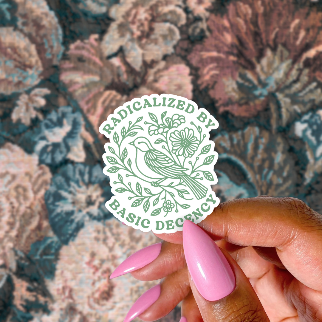 Radicalized by Basic Decency Sticker, Cottagecore Bird Decal