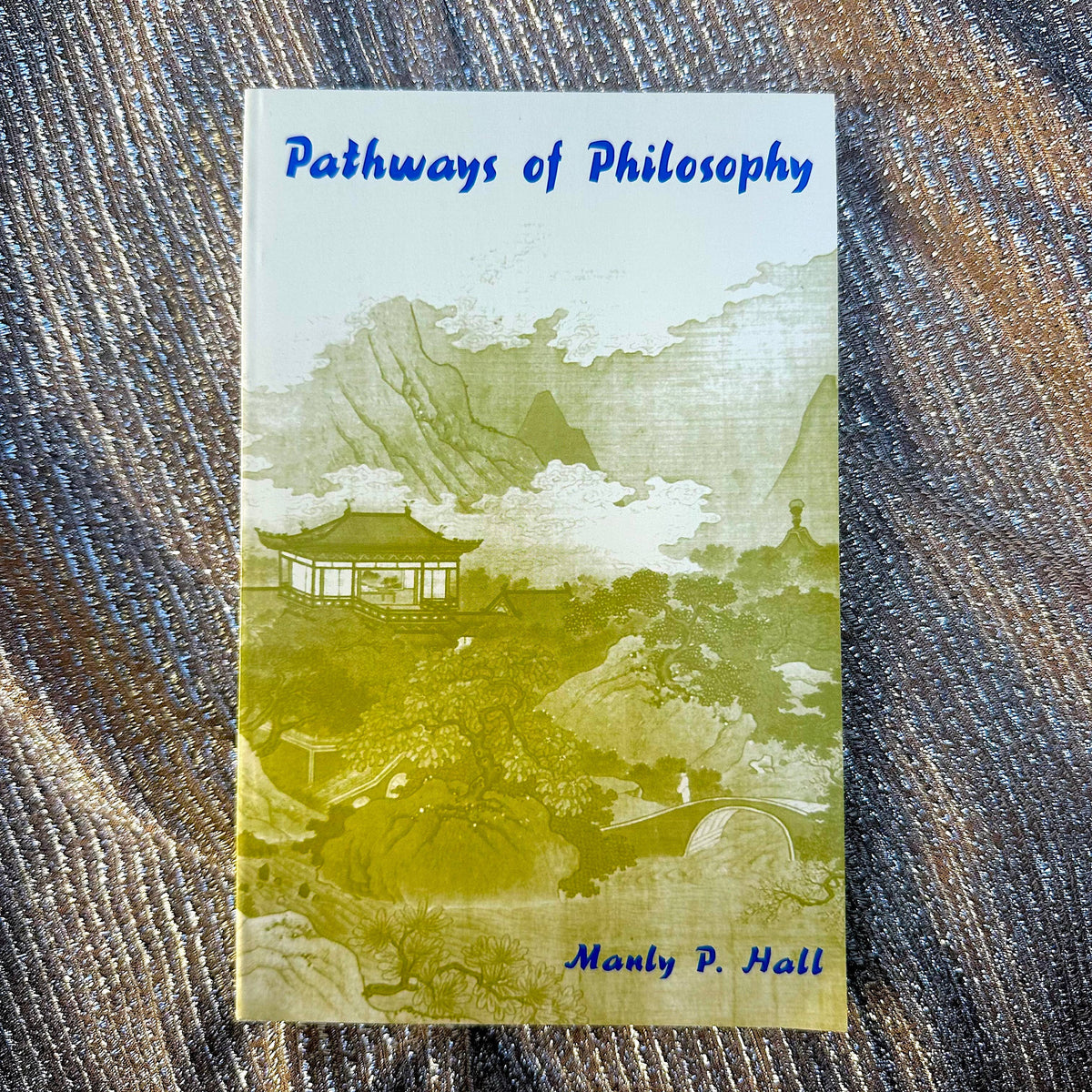 Pathways to Philosophy by Manly P. Hall
