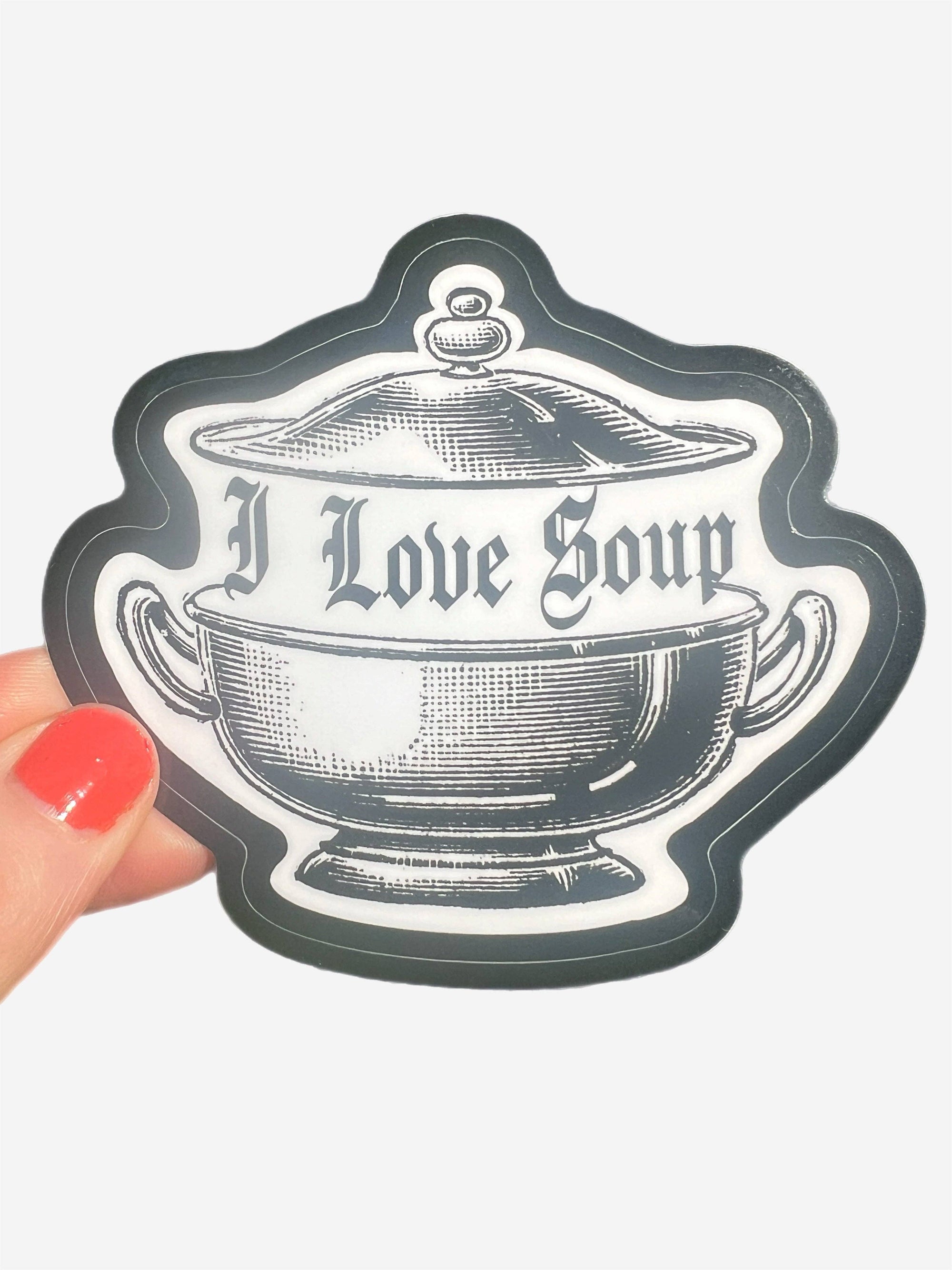 I Love Soup Sticker