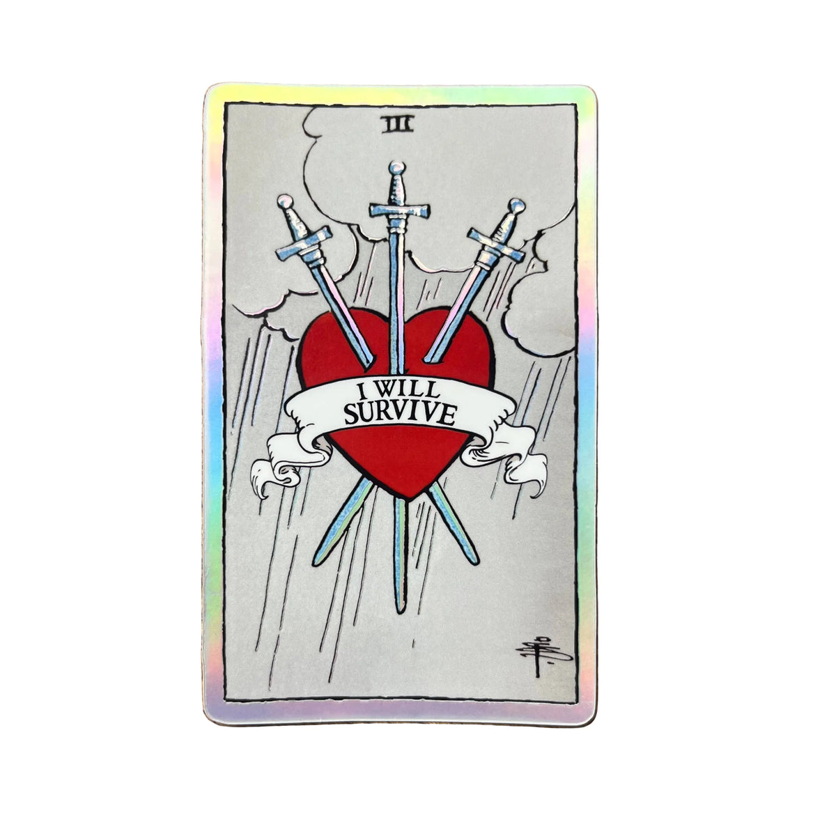 Holographic Tarot Sticker - III of Swords - I Will Survive
