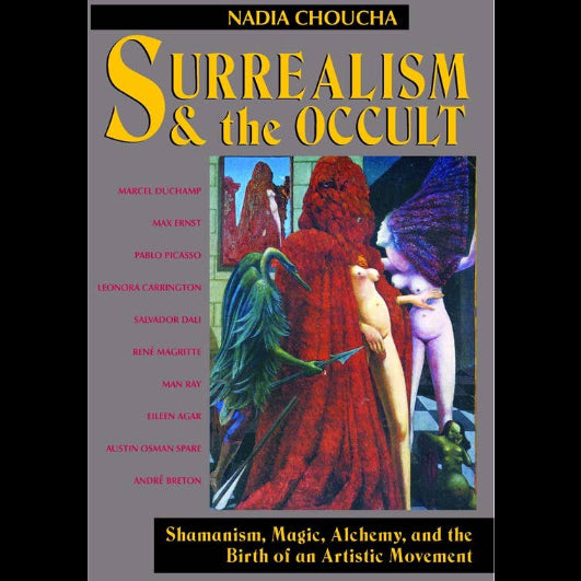 Surrealism and the Occult by Nadia Choucha