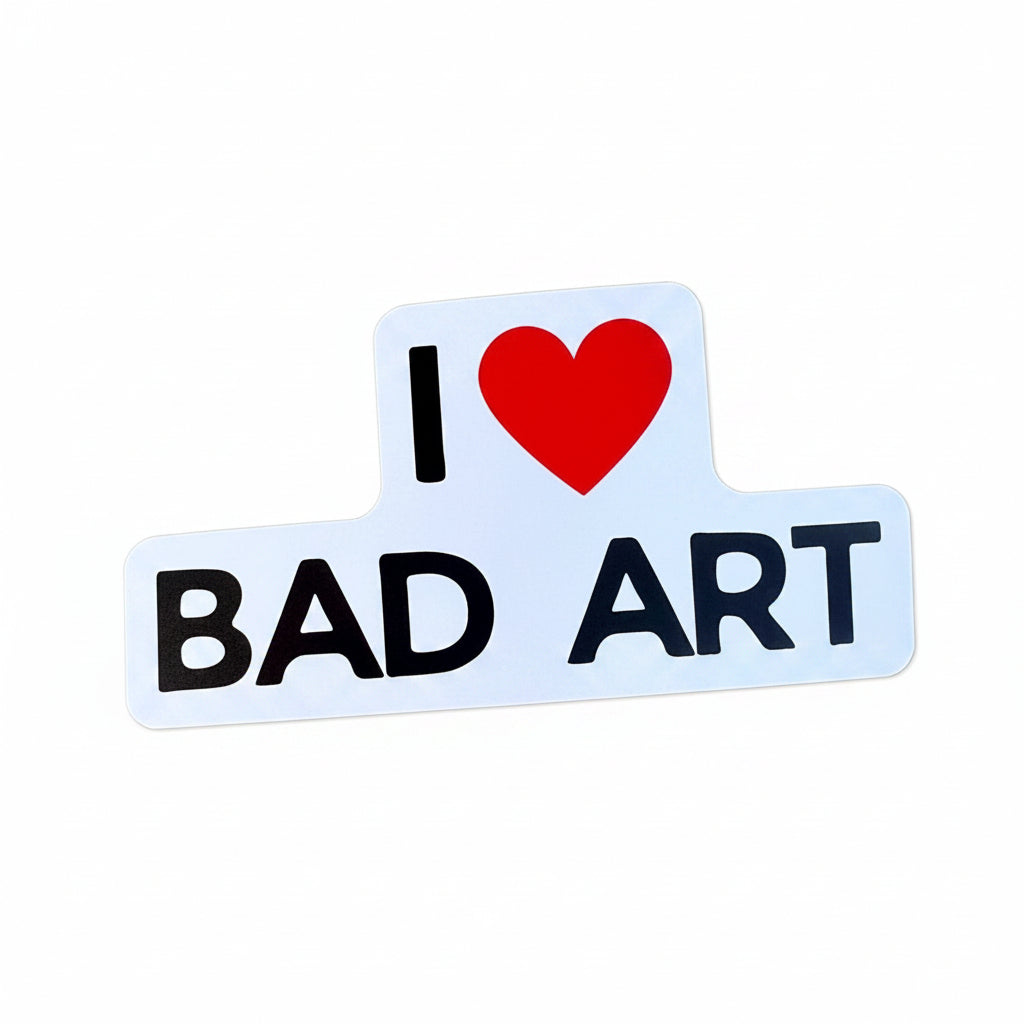 Anna Liz Heart Designs - I Love Bad Art Waterproof Sticker