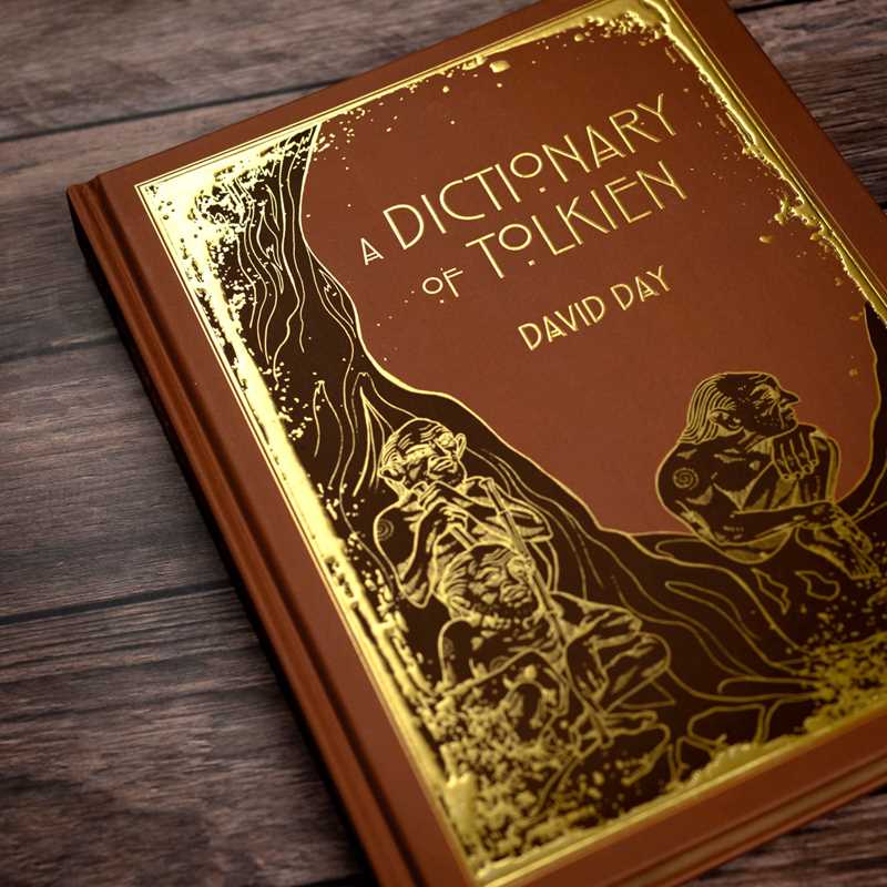 A Dictionary of Tolkien Deluxe Edition by David Day