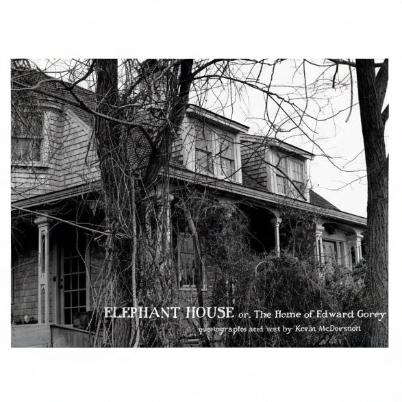 Or, The Home of Edward Gorey Book - Elephant House