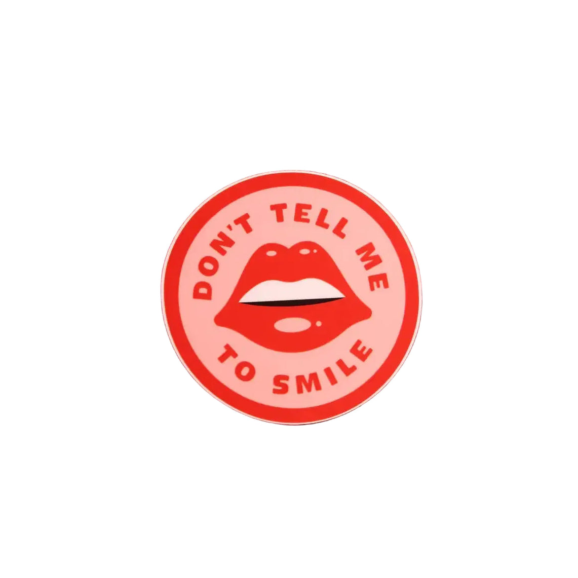 Sticker - Don't Tell Me To Smile - Pink