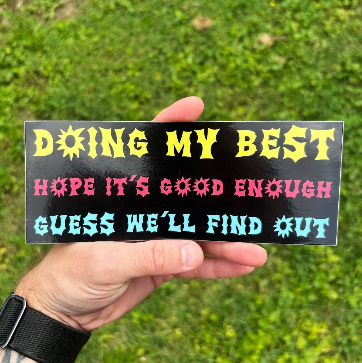 Doing My Best - Bumper Sticker