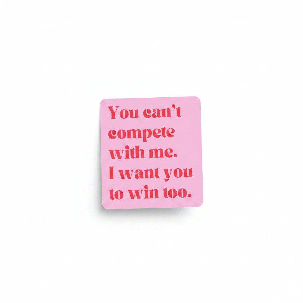 Anna Liz Heart Designs - You Can't Compete Sticker