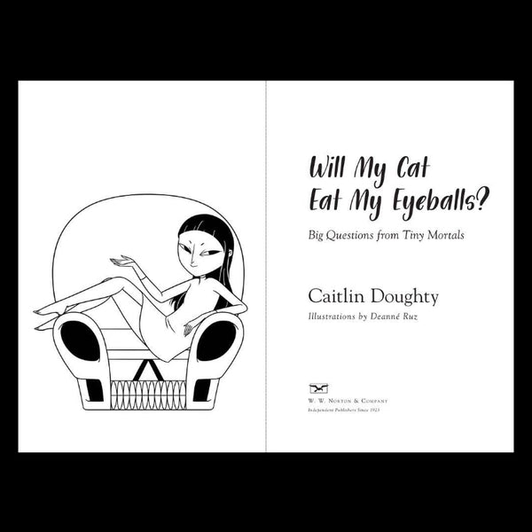 Will My Cat Eat My Eyeballs? by Caitlin Doughty