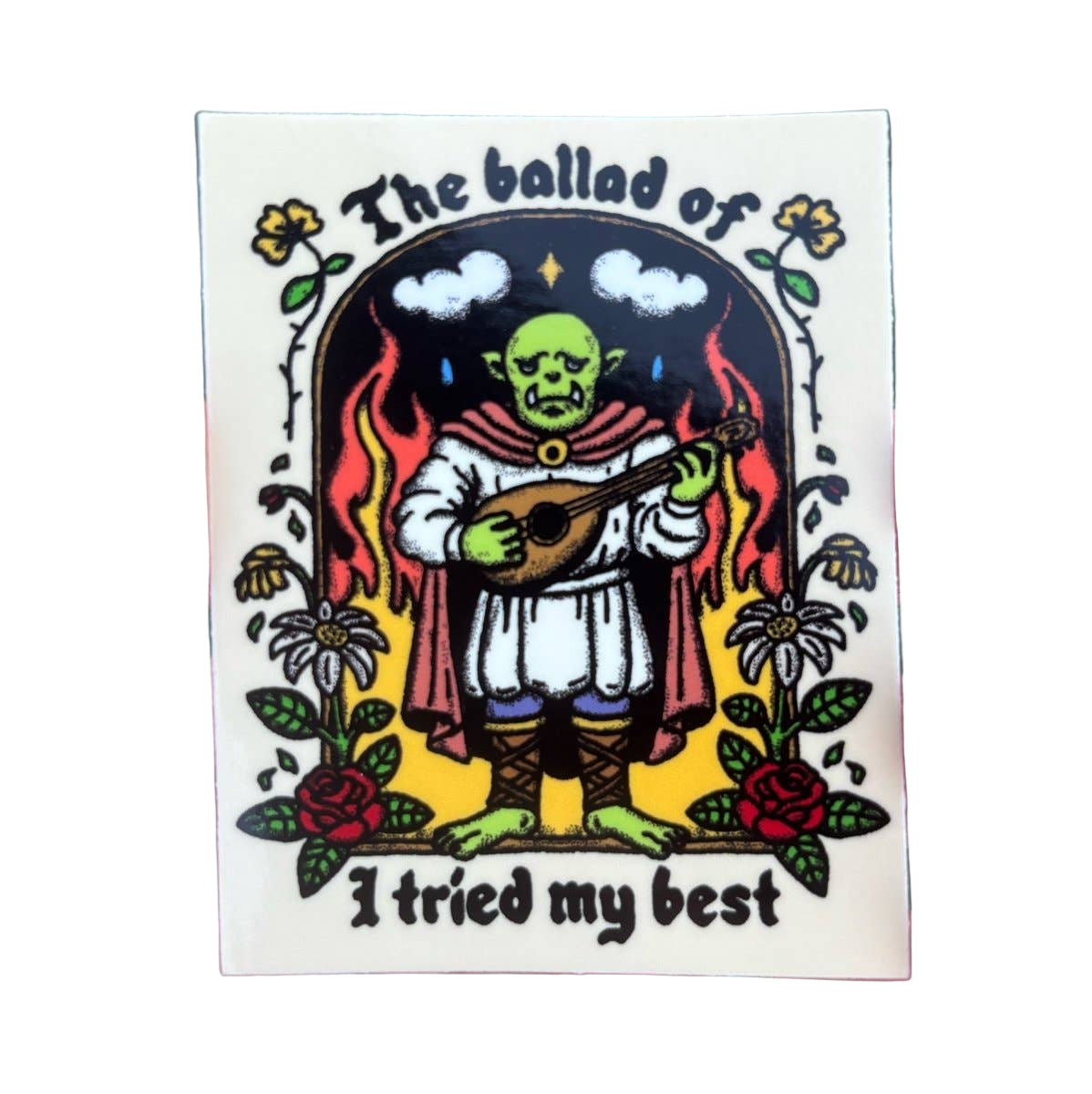 The ballad of I tried my best sticker