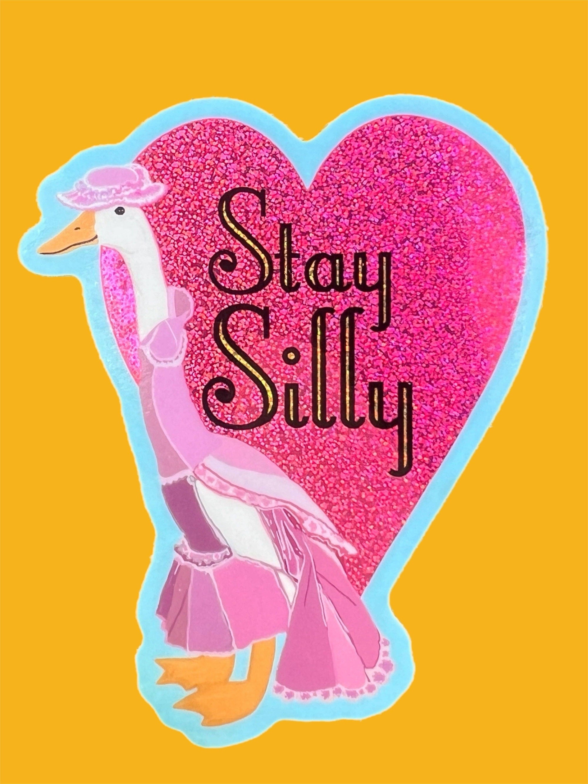 Stay Silly - Glitter Sticker