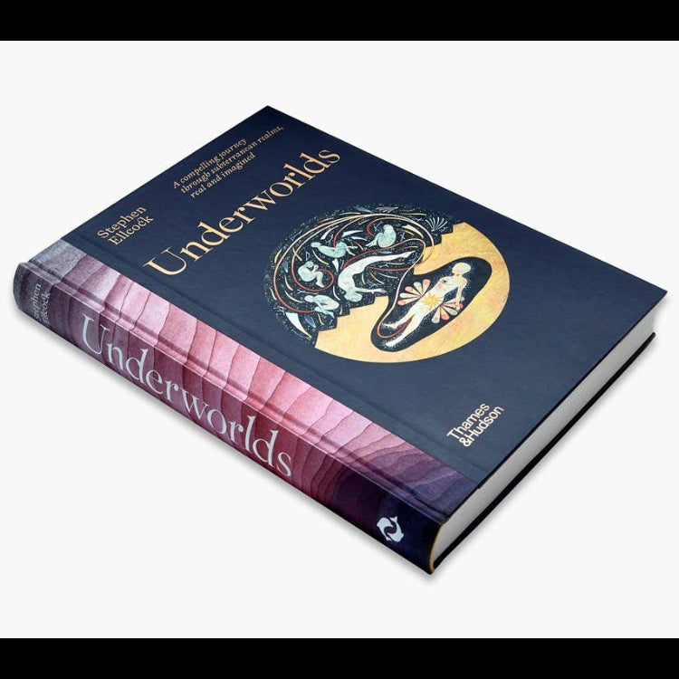 Underworlds by Stephen Ellcock - Hardcover