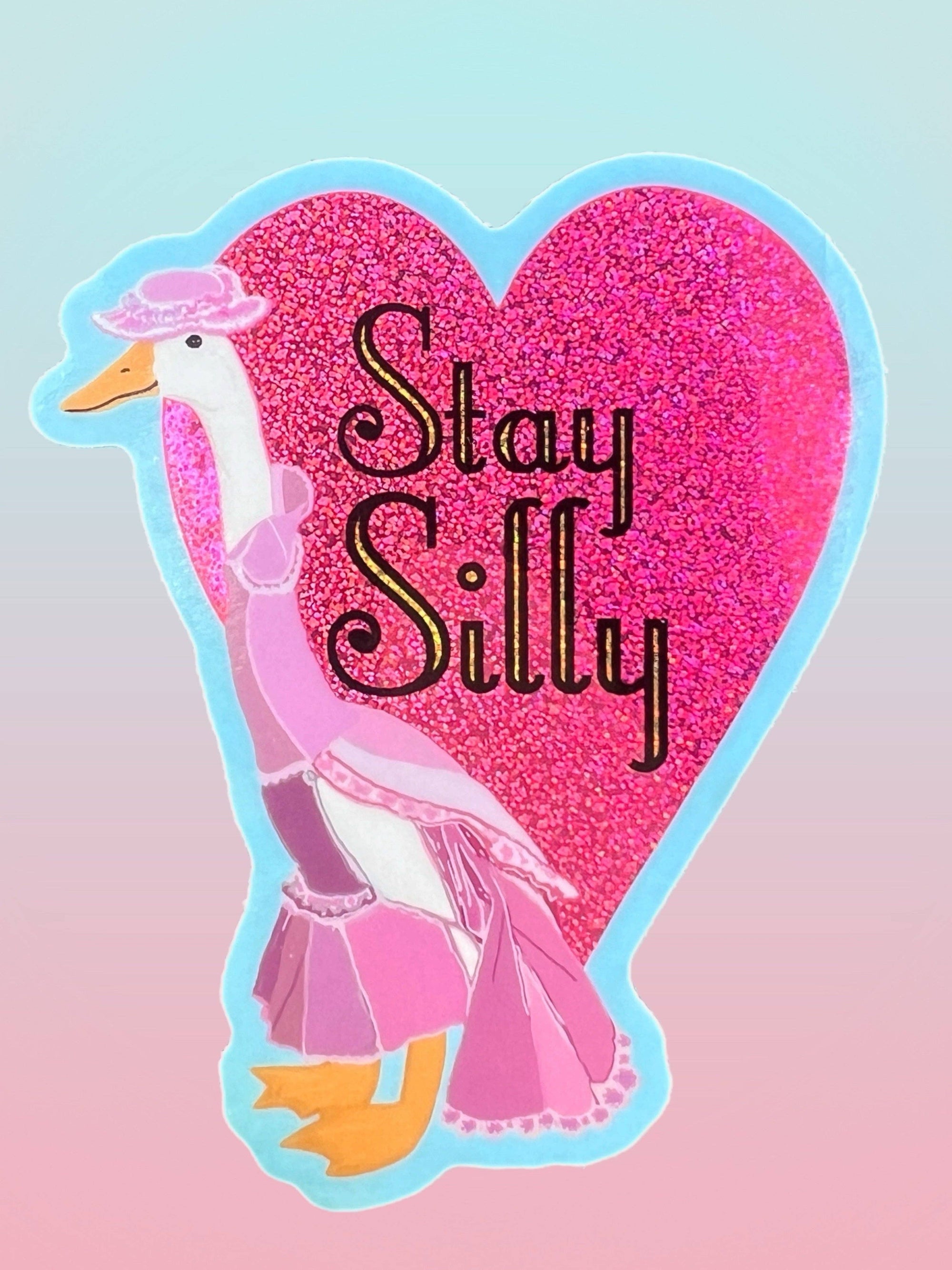 Stay Silly - Glitter Sticker