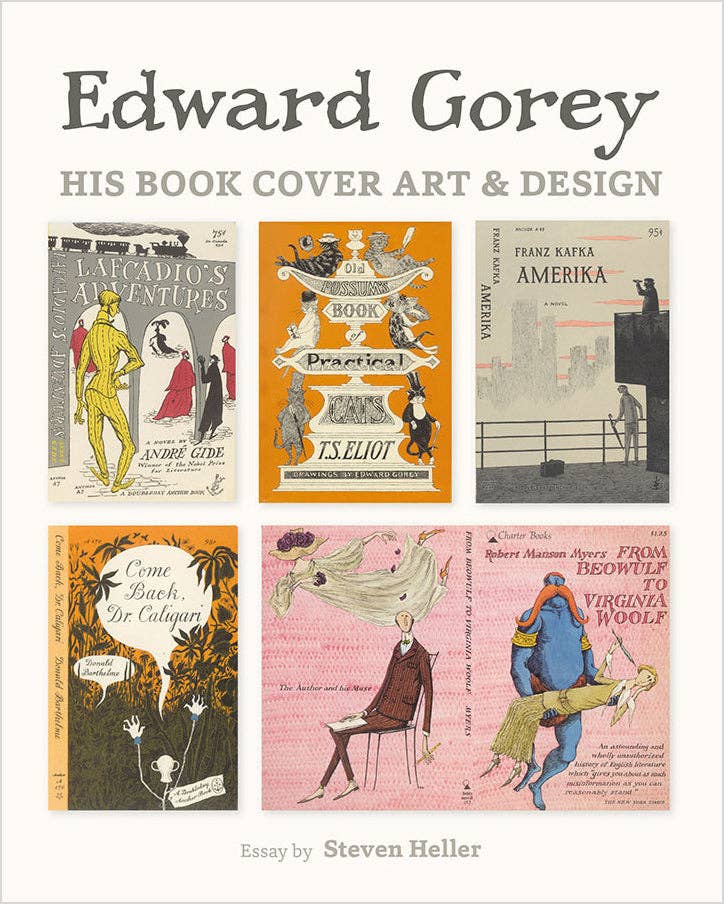 Edward Gorey: His Book Cover Art & Design by Steven Heller