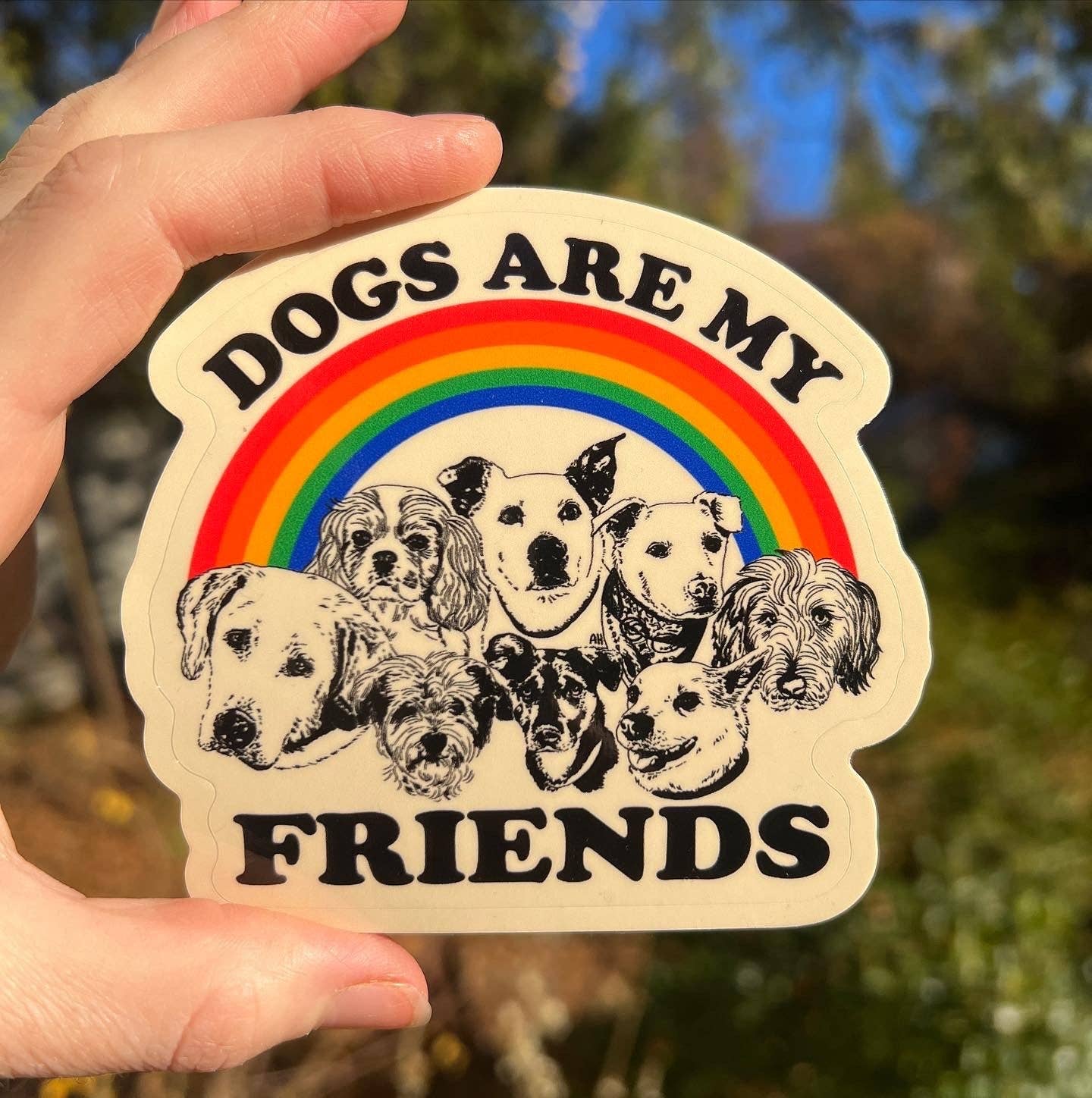 Dogs Are My Friends - Sticker
