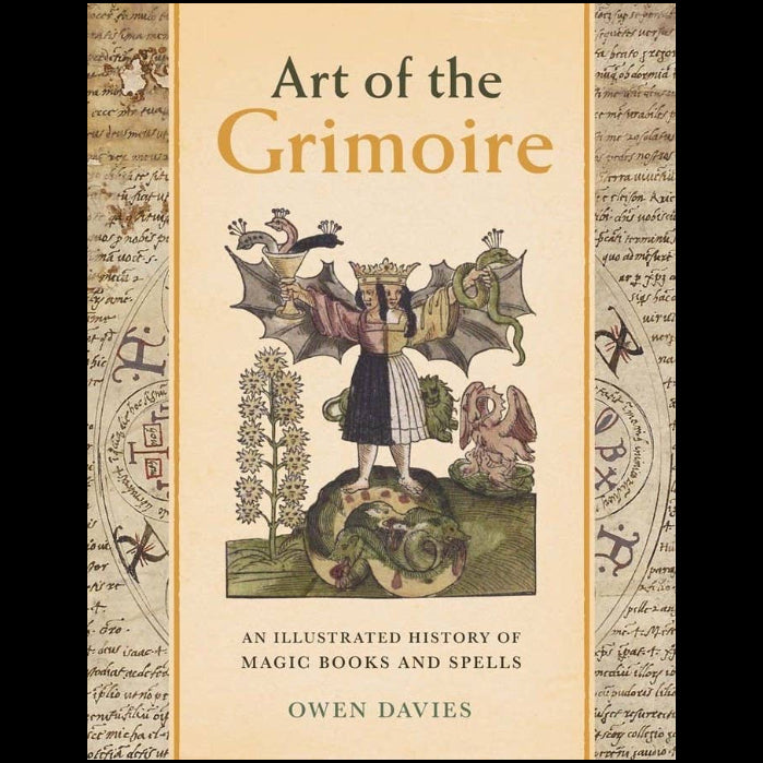 Art of the Grimoire: An Illustrated History of Magic Books: Hardcover