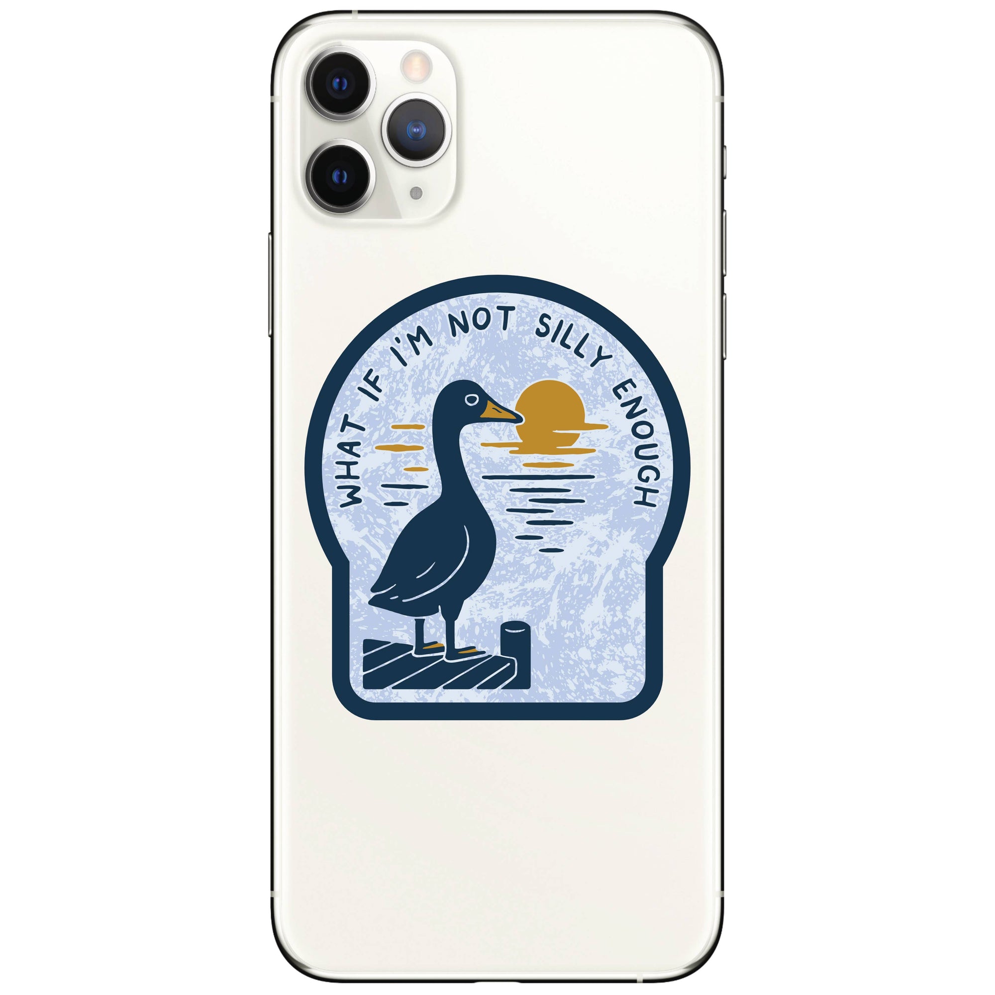 What If I Am Not Silly Enough - Silly Goose Sticker