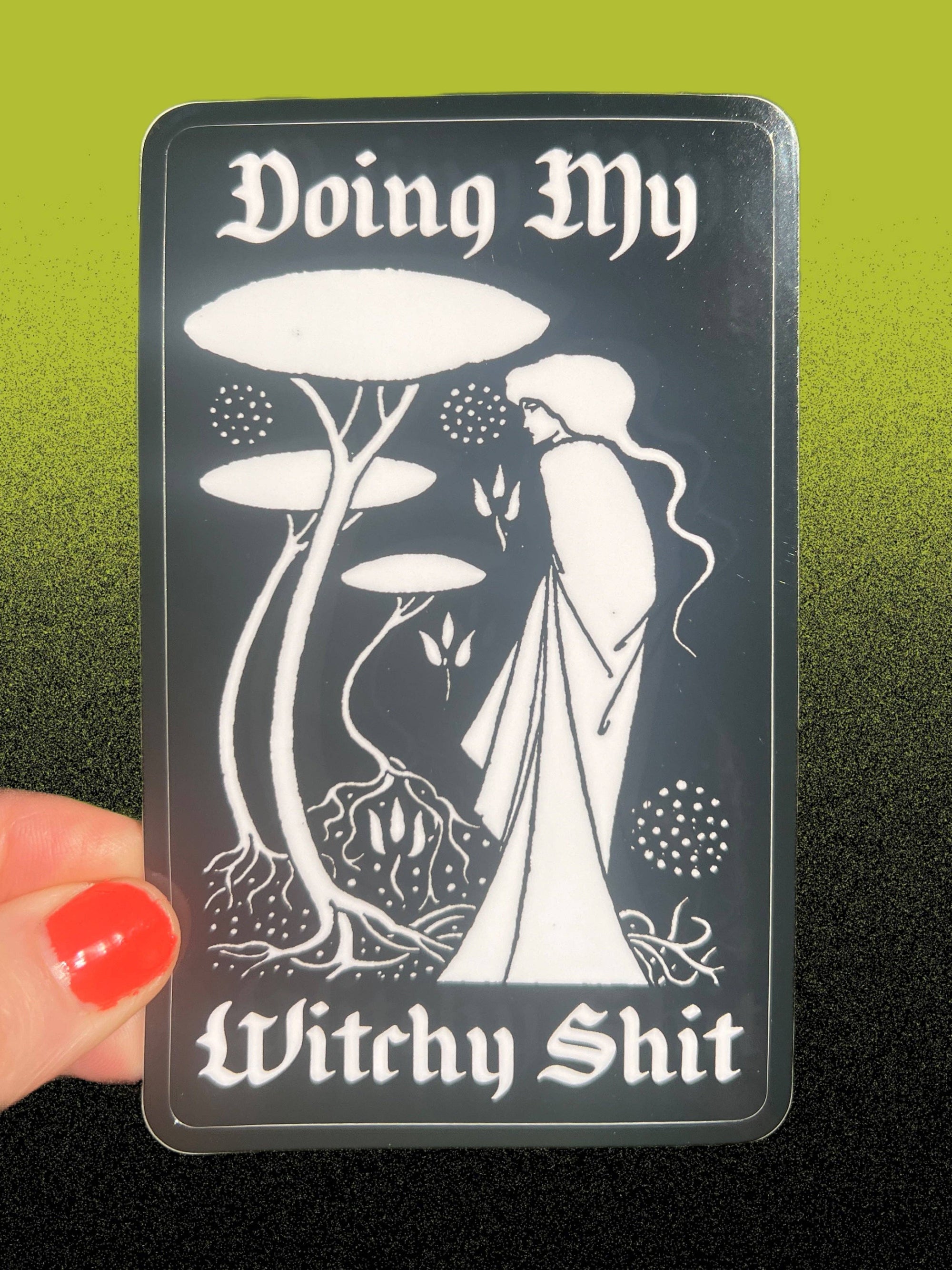 Doing My Witchy Shit - Sticker