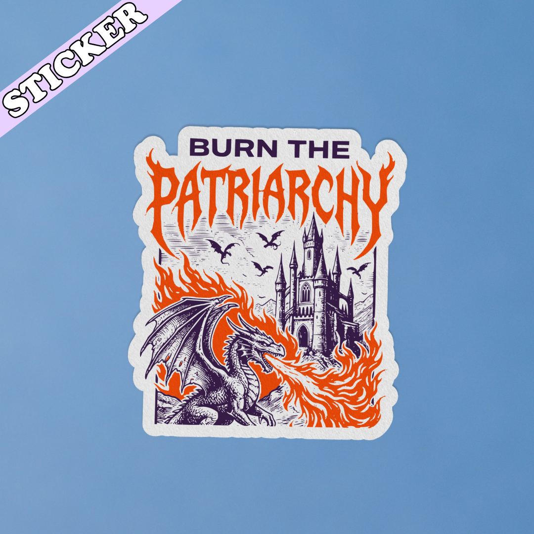 Burn the Patriarchy - Sticker
