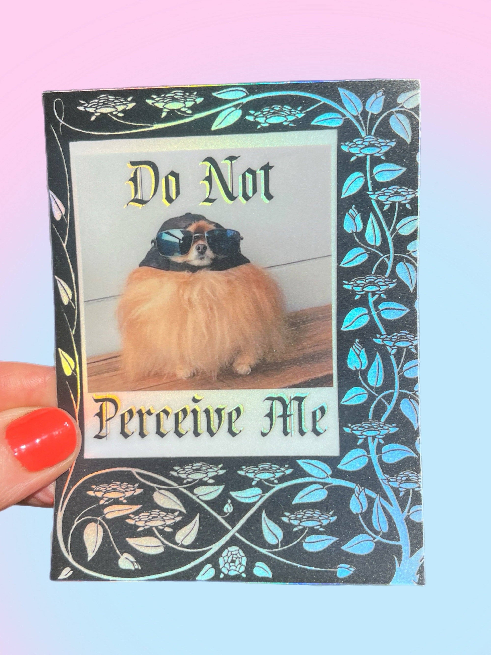 Do Not Perceive Me - Holographic Sticker