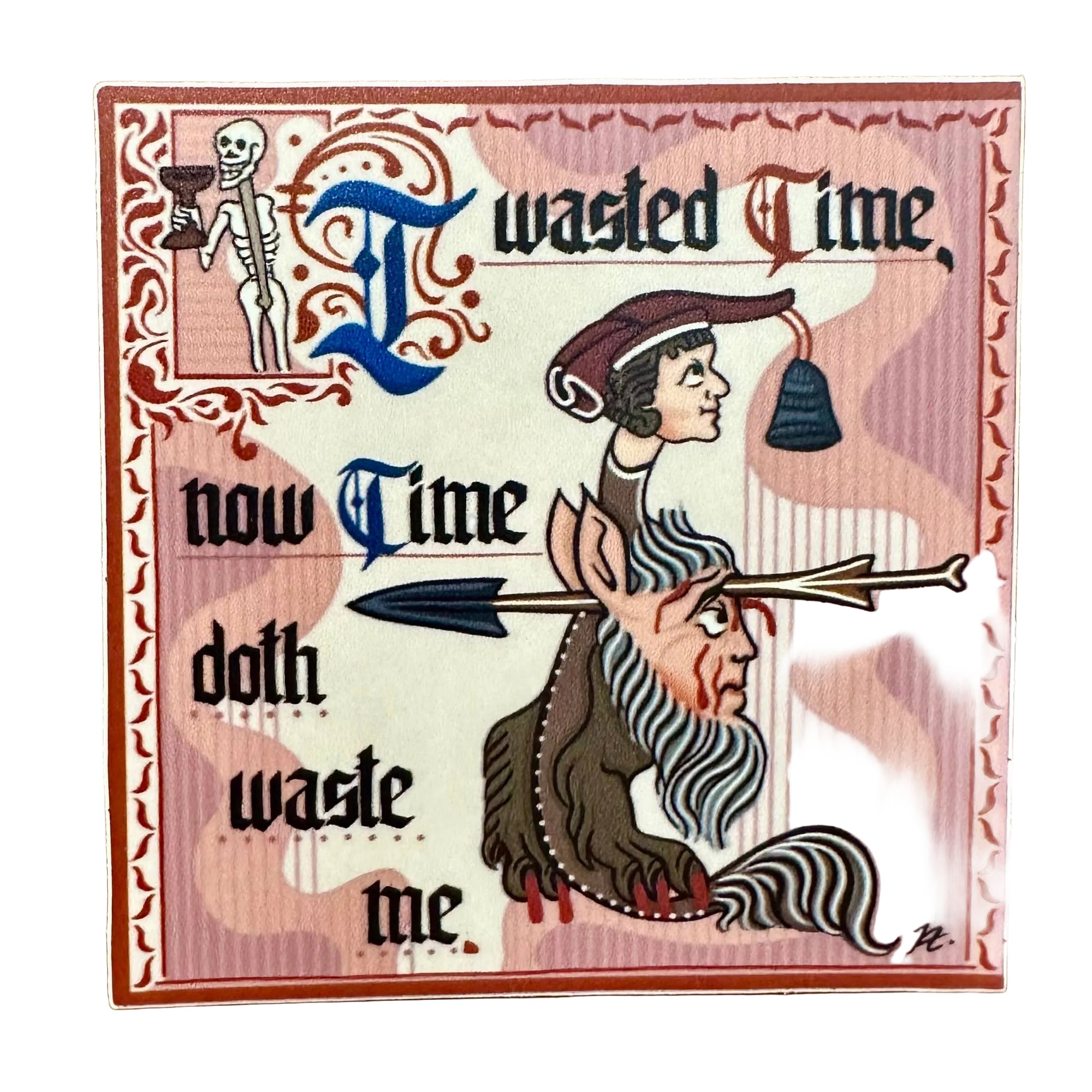 Time Doth Waste (Shakespeare) - Medieval Sticker