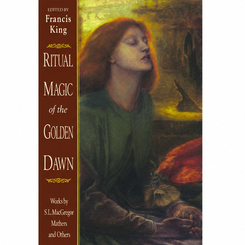 Ritual Magic of the Golden Dawn by Francis King