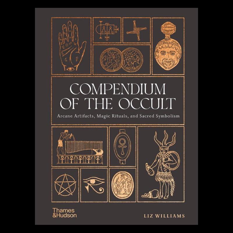 Compendium of the Occult - Arcane Artifacts, Magic Rituals and Sacred Symbolism