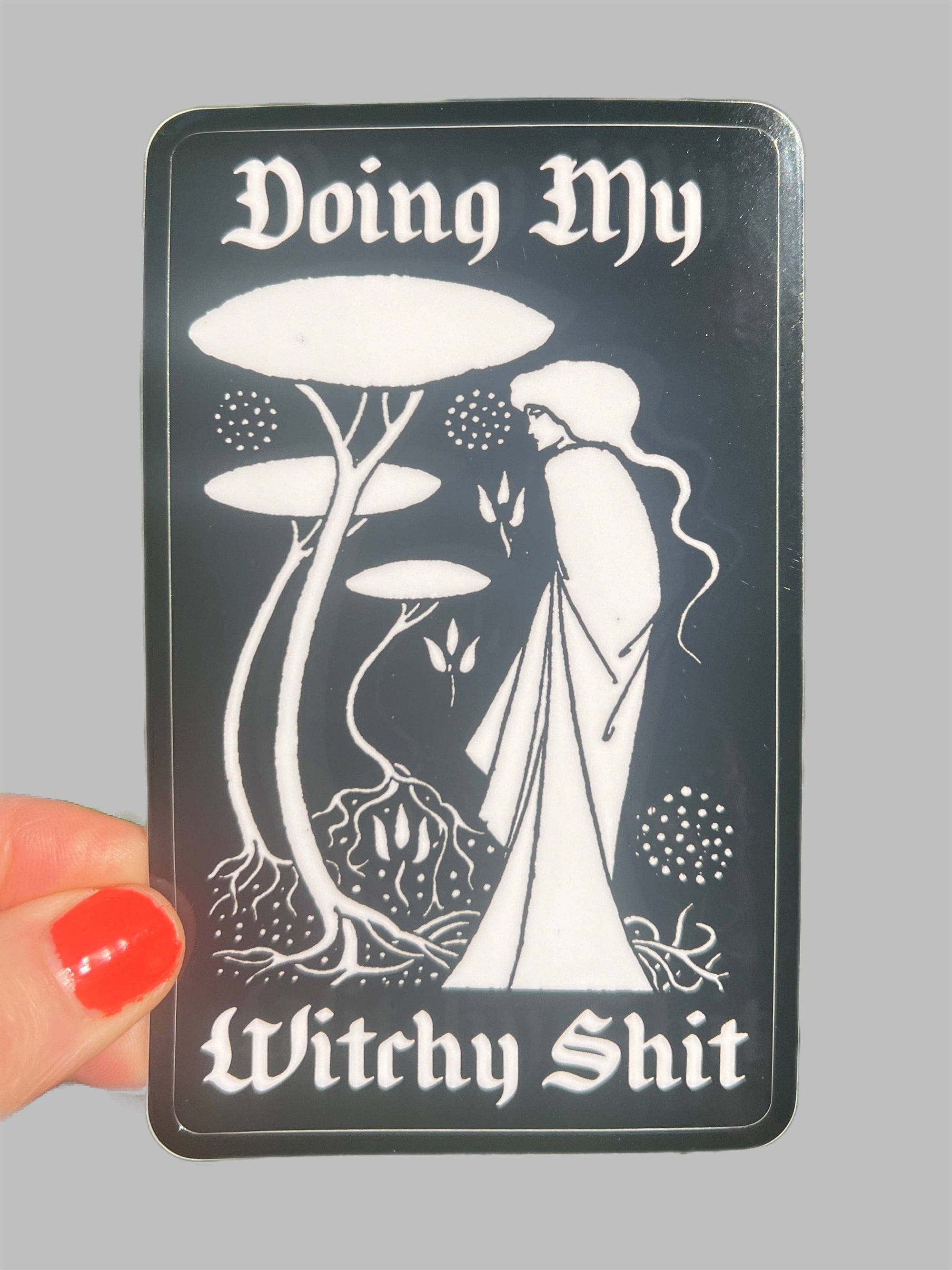 Doing My Witchy Shit - Sticker