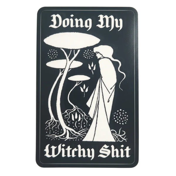 Doing My Witchy Shit - Sticker