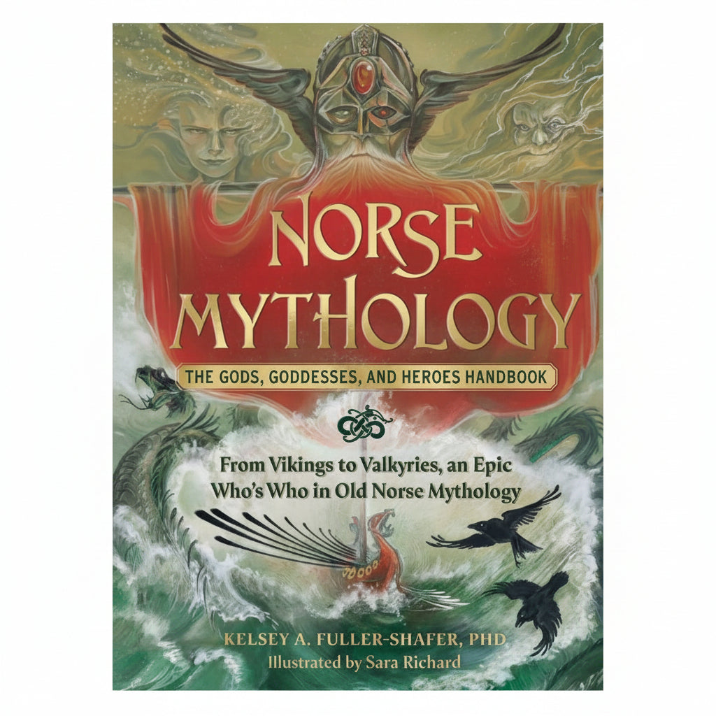 Norse Mythology: The Gods, Goddesses, and Heroes Handbook
