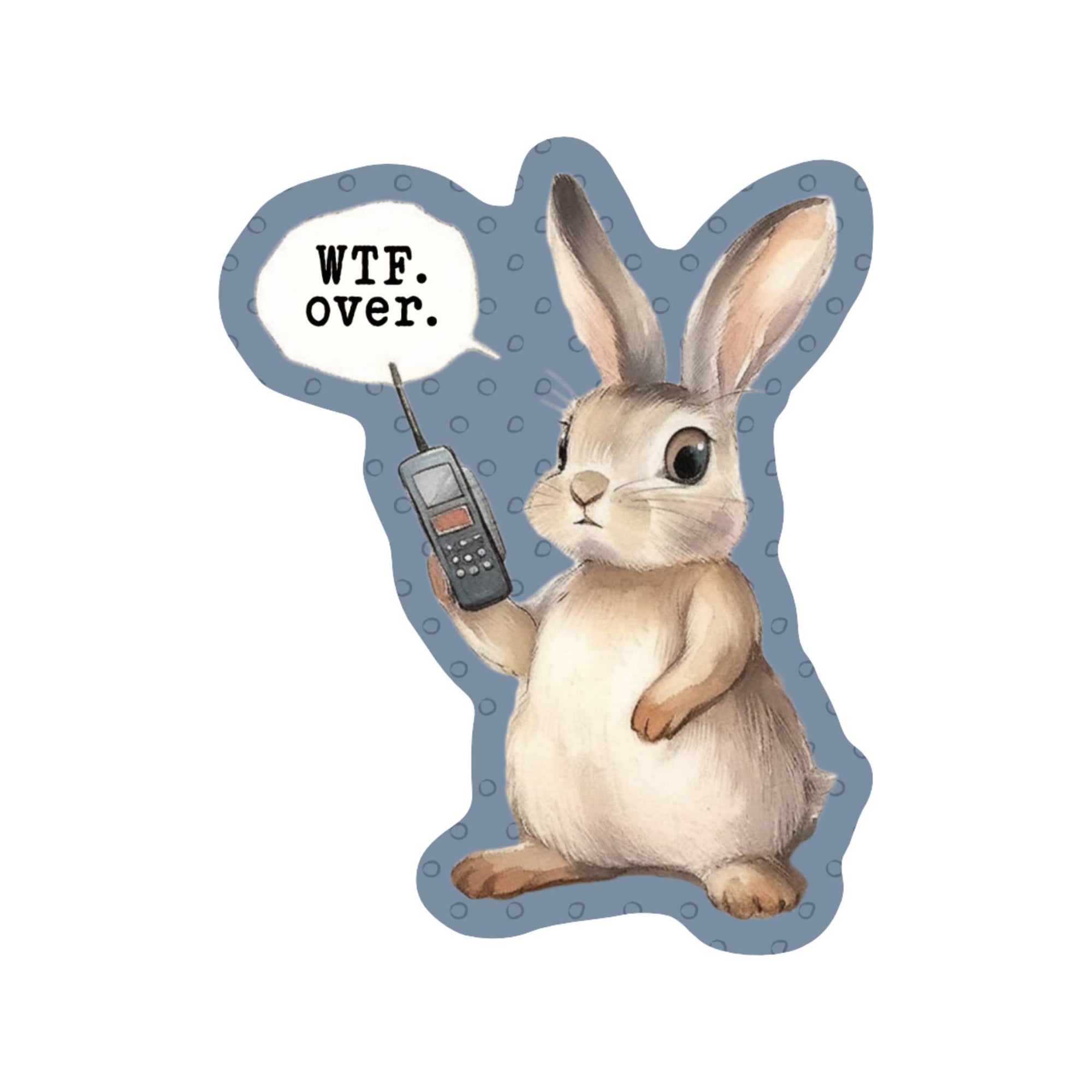 Juju and Moxie - Funny Bunny Rabbit Swear WTF High Quality Vinyl Sticker