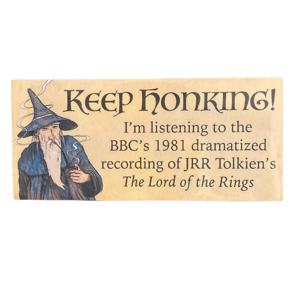 Nomad Patches - "Keep Honking..." The Lord of the Rings Sticker