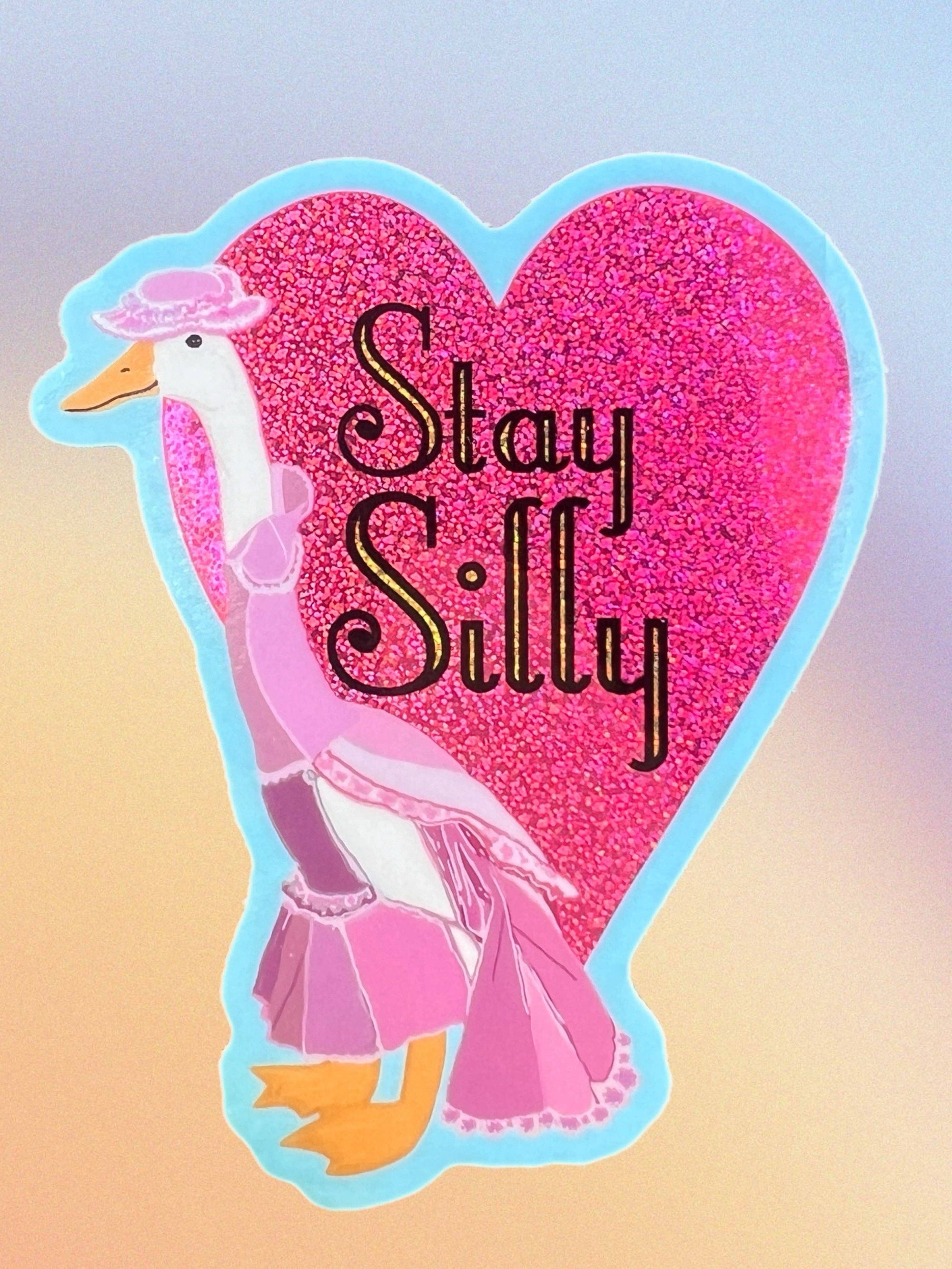 Stay Silly - Glitter Sticker