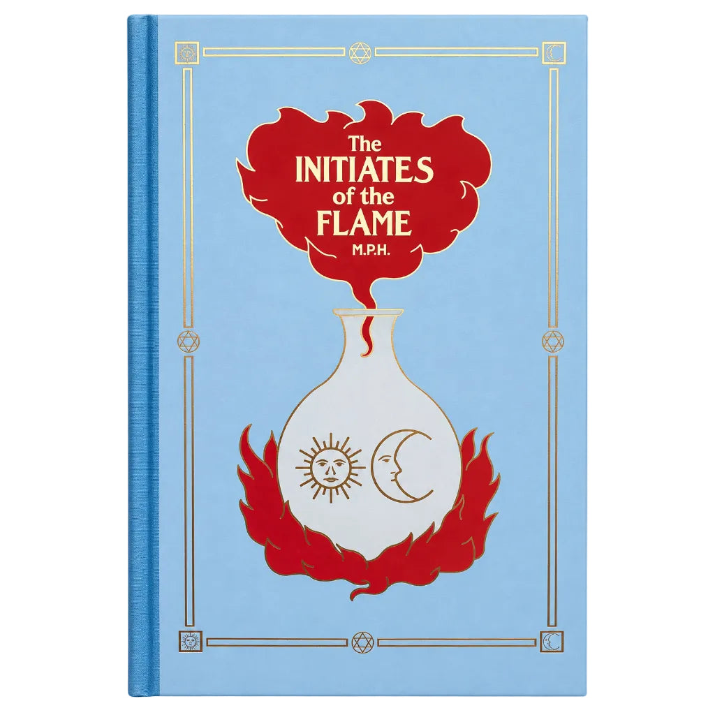 The Initiates of the Flame by Manly P. Hall - Centennial Edition