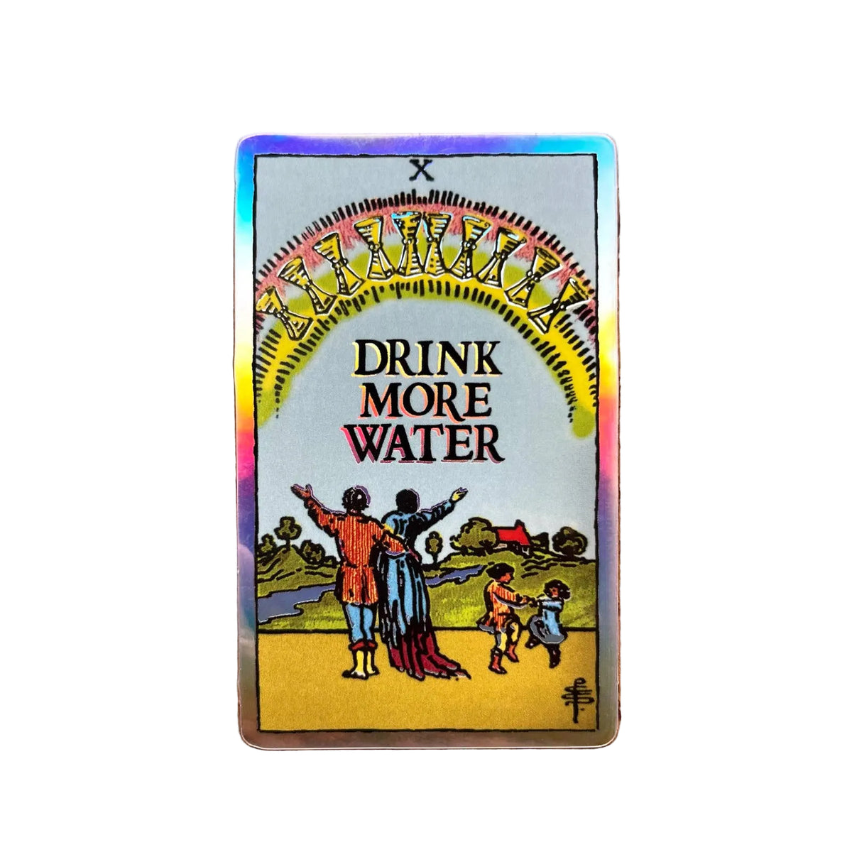 Holographic Tarot Sticker - Ten of Cups - Drink More Water