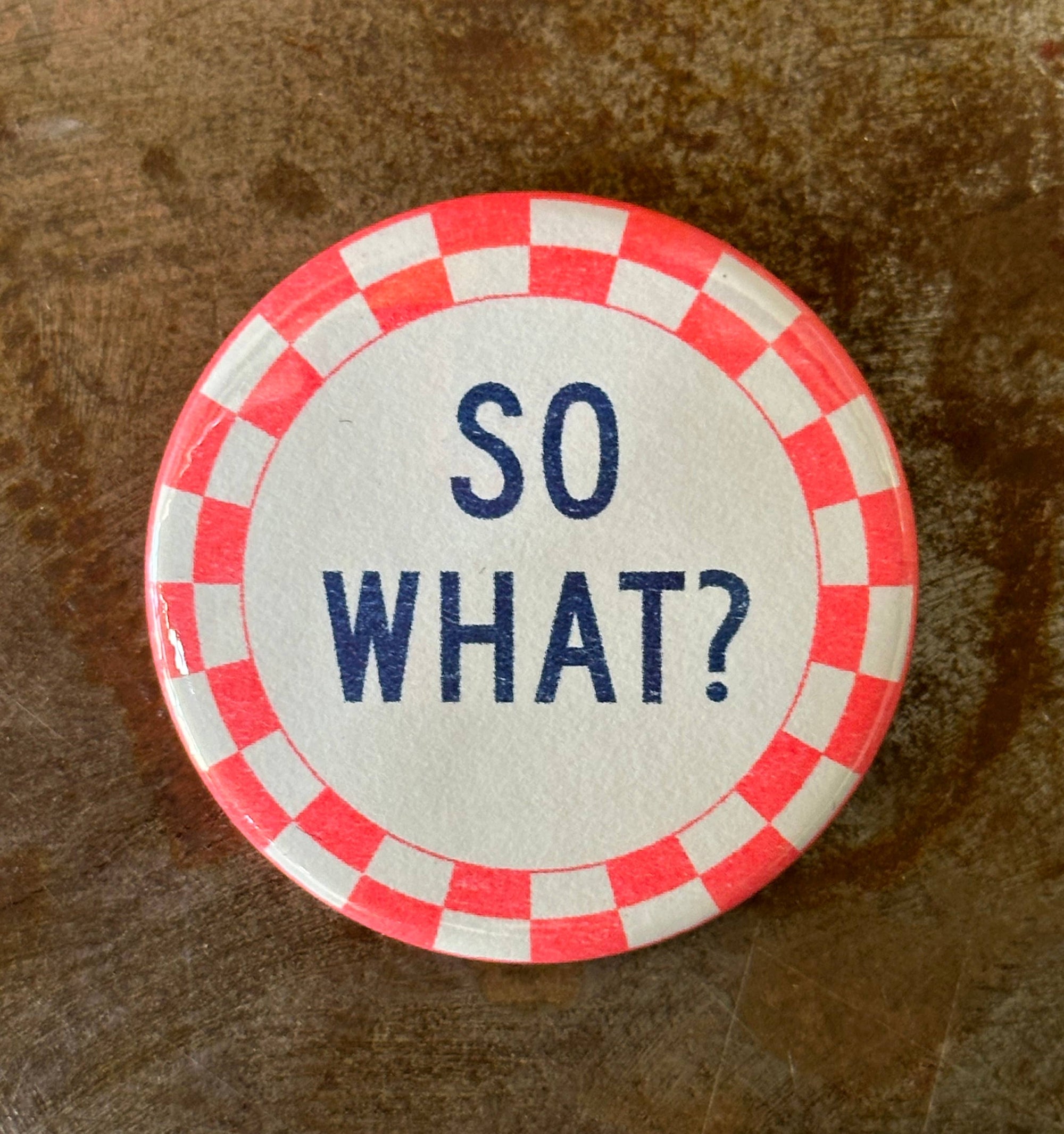 So What? Button - Space Camp