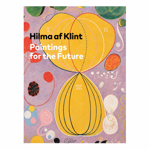 Hilma af Klint: Paintings for the Future