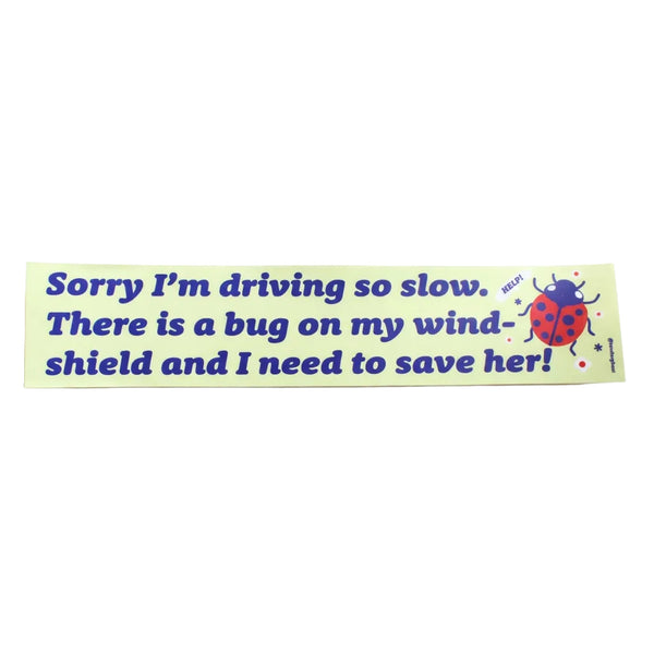 Bug On My Windshield Bumper Sticker - Space Camp