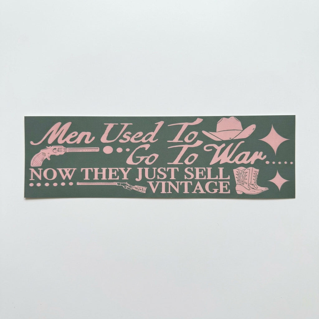 Freddy Tyler Paul - Bumper Sticker - 'Men Used To Go To War'
