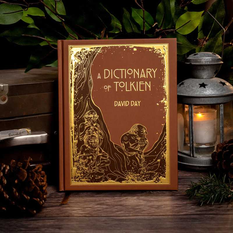 A Dictionary of Tolkien Deluxe Edition by David Day