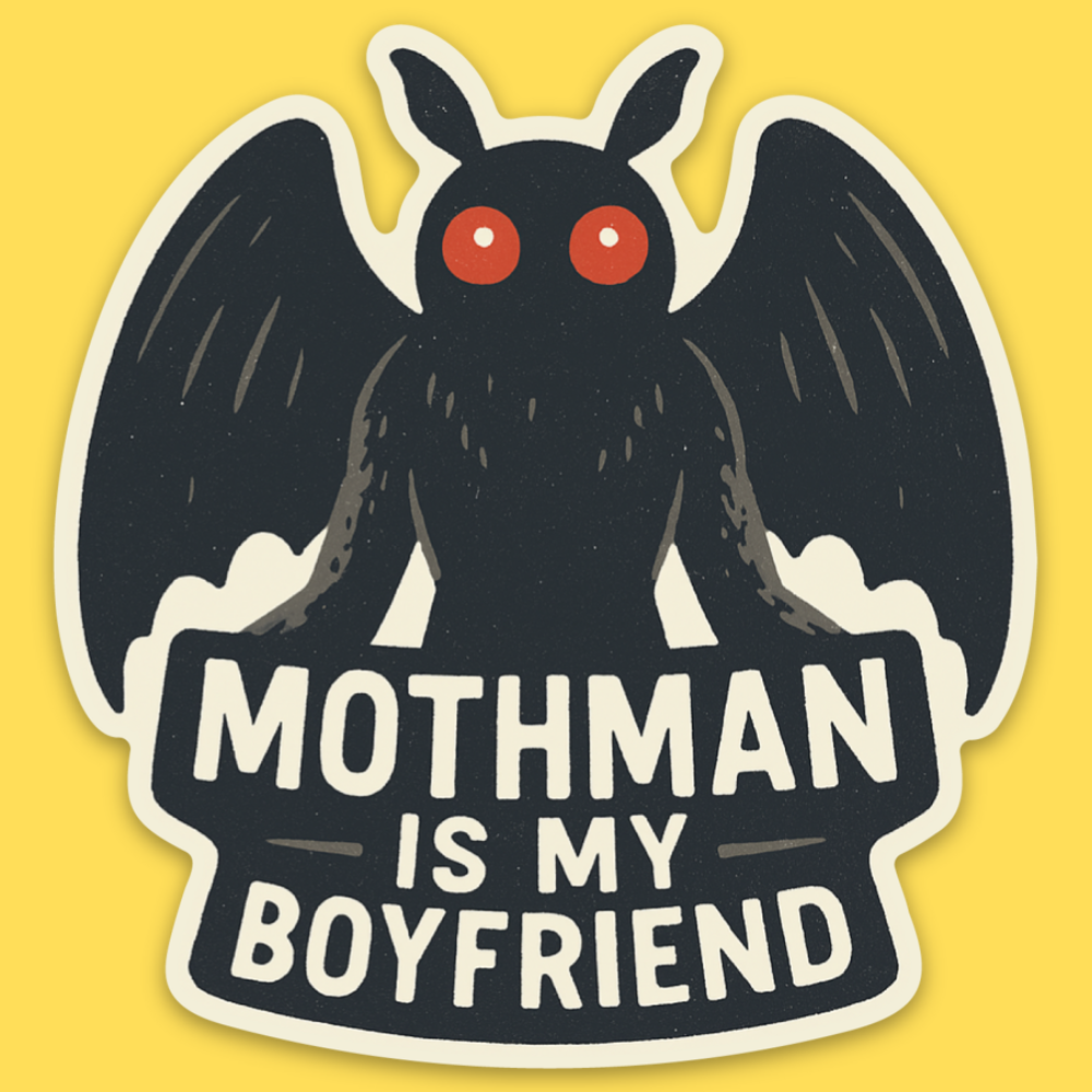 'Mothman Is My Boyfriend' Sticker