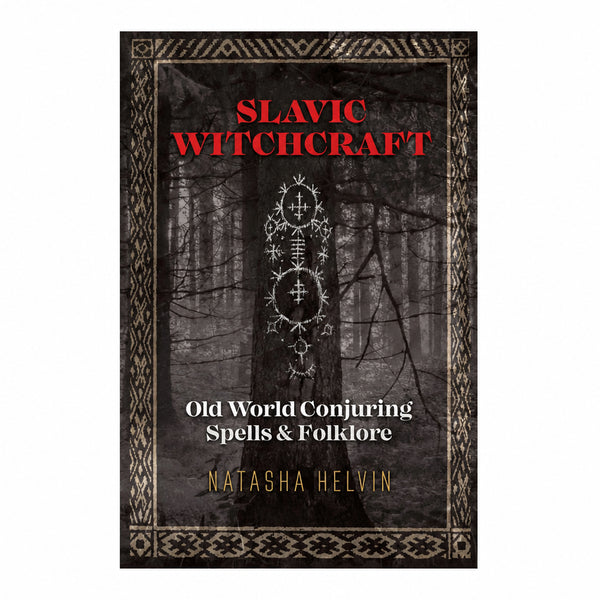 Slavic Witchcraft by Natasha Helvin