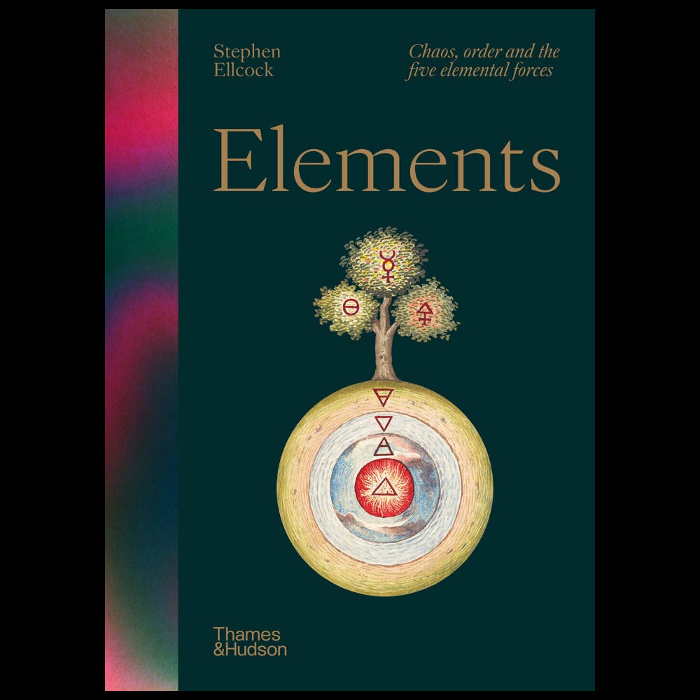 Elements: Chaos, Order and the Five Elemental Forces by Stephen Ellcock