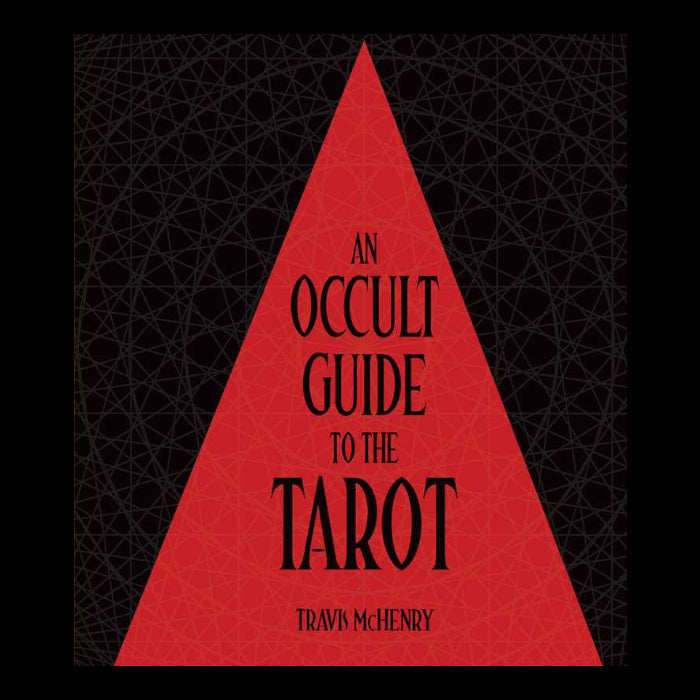 An Occult Guide to the Tarot by Travis McHenry