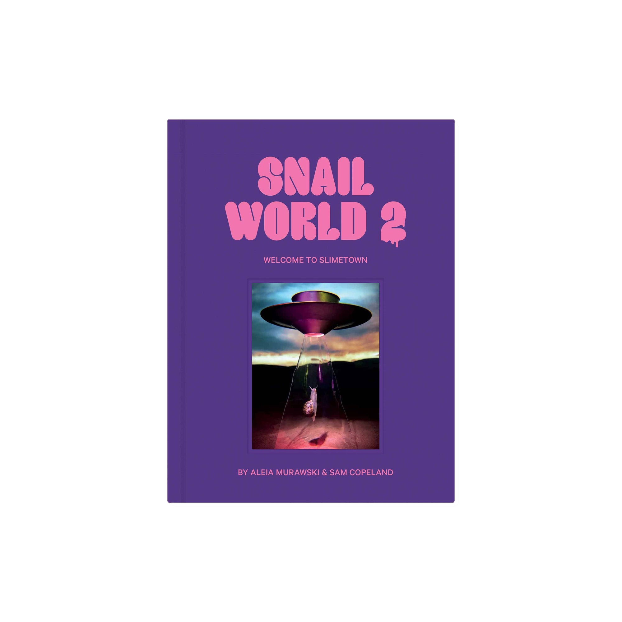 Snail World 2: Welcome to Slimetown Coffee Table Book - Space Camp