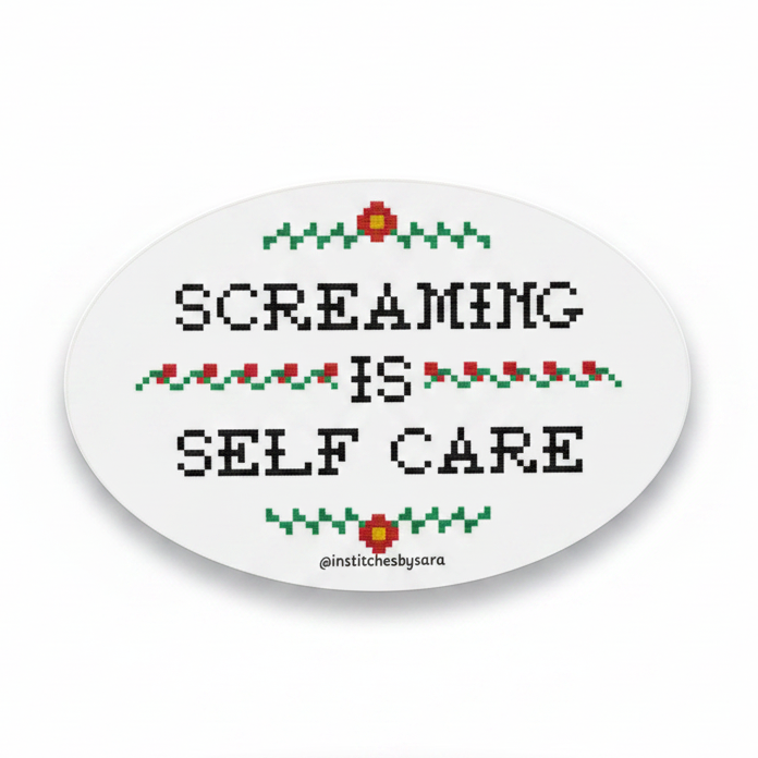 Screaming Is Self Care Sticker
