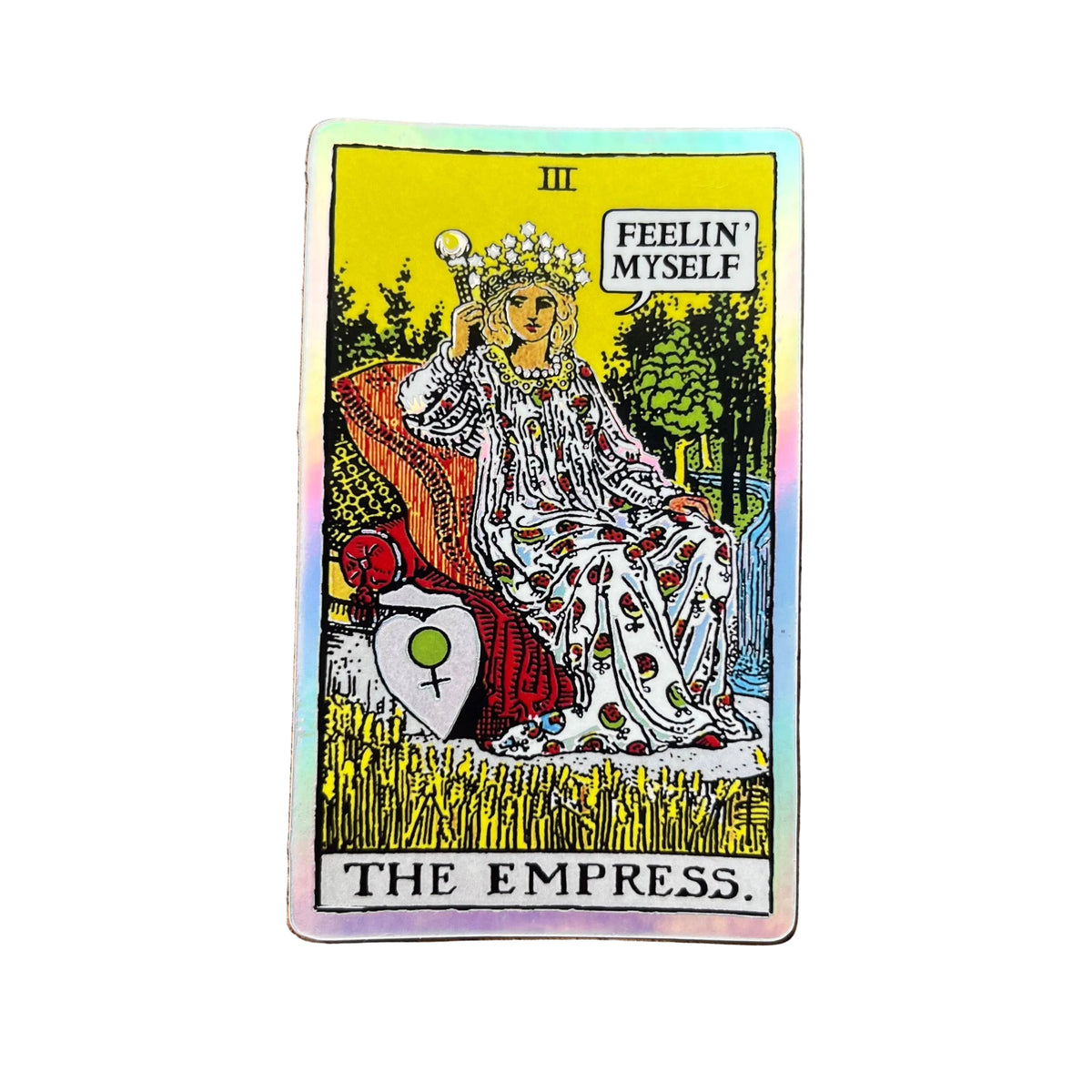 Holographic Tarot Sticker - The Empress - Feelin' Myself